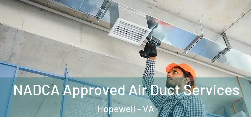  NADCA Approved Air Duct Services Hopewell - VA