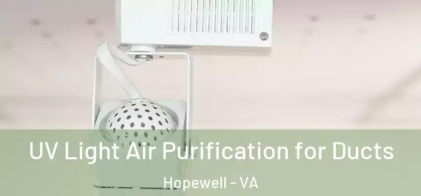 UV Light Air Purification for Ducts Hopewell - VA